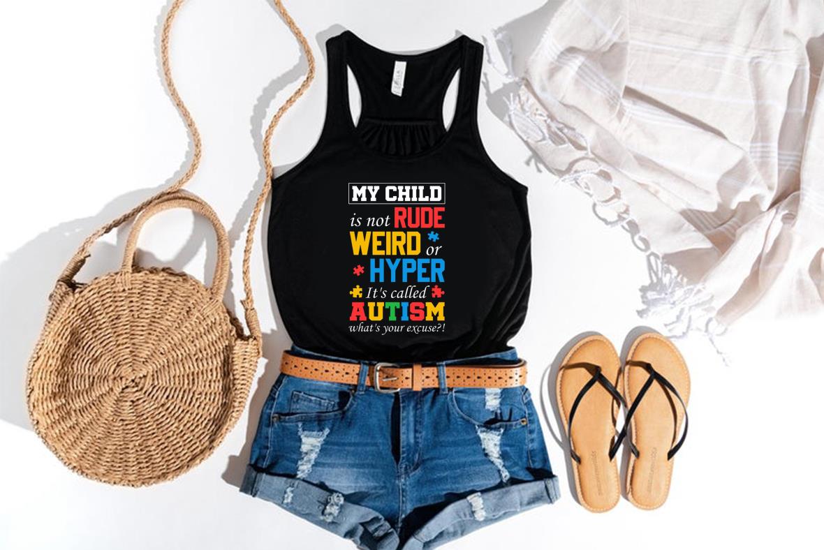 My Child Is Not Rude Weird Or Hyper It's Called Autism What's Your Shirt, My Child Weird Hyped Shirt My Child Is Not Rude Weird Or Hyper It s Called Autism What s Your Shirt My Child Weird Hyped Shirt 4 - My Child Is Not Rude Weird Or Hyper It's Called Autism What's Your Shirt, My Child Weird Hyped Shirt