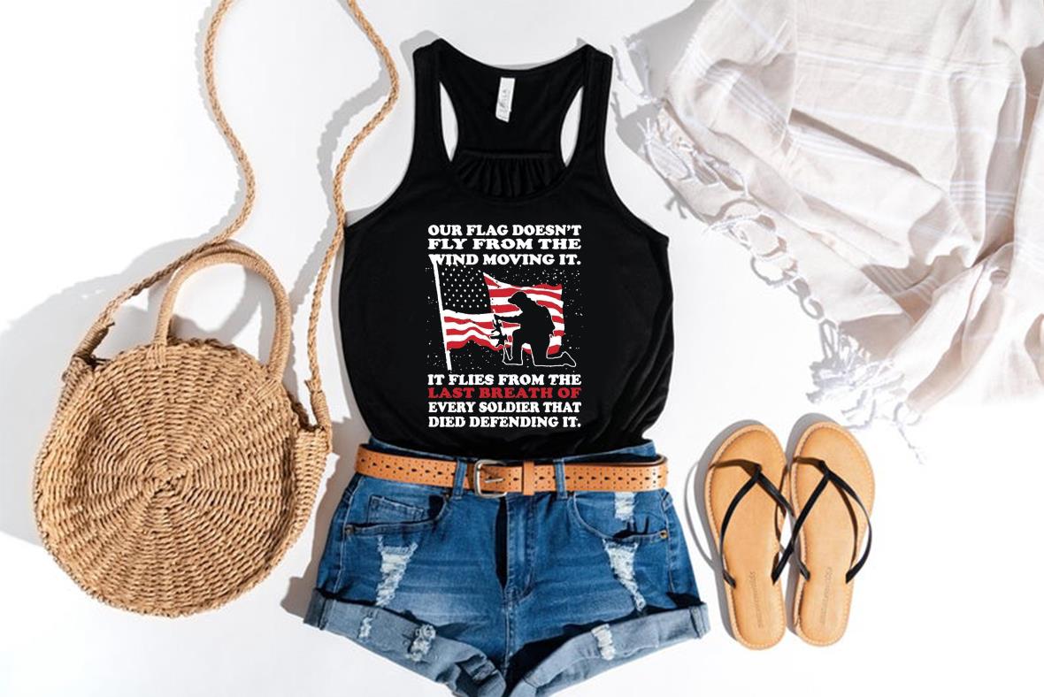 Our Flag Doesn't American Flag Shirt, Our Flag Doesn't Fly From The Wind Moving It It Flies From The Last Breath Of Shirt Our Flag Doesn t American Flag Shirt Our Flag Doesn t Fly From The Wind Moving It It Flies From The Last Breath Of Shirt 4 - Our Flag Doesn't American Flag Shirt, Our Flag Doesn't Fly From The Wind Moving It It Flies From The Last Breath Of Shirt