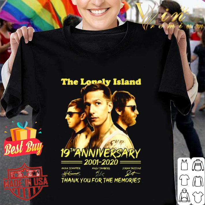 The Lonely Island 19th Anniversary 2001-2020 Thank You For The Memories Signature shirt