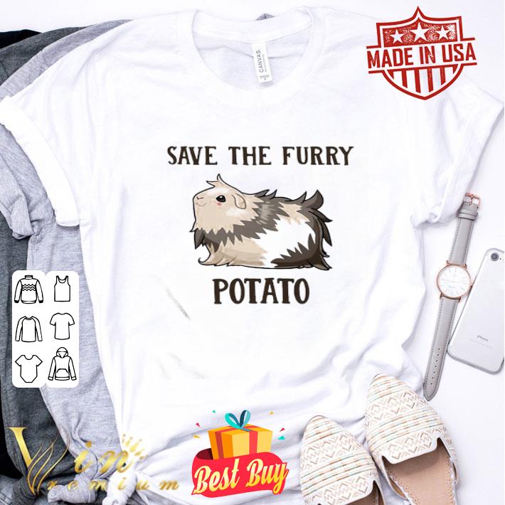 Guinea Pig Save the furry Potato shirt
