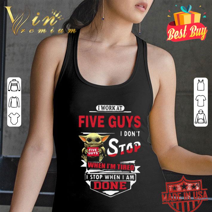 Star Wars Baby Yoda I Work At Fire Guys I Don’t Stop When I’m Tired shirt Star Wars Baby Yoda I Work At Fire Guys I Don’t Stop When I’m Tired shirt
