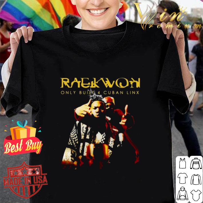 only built for cuban linx t shirt