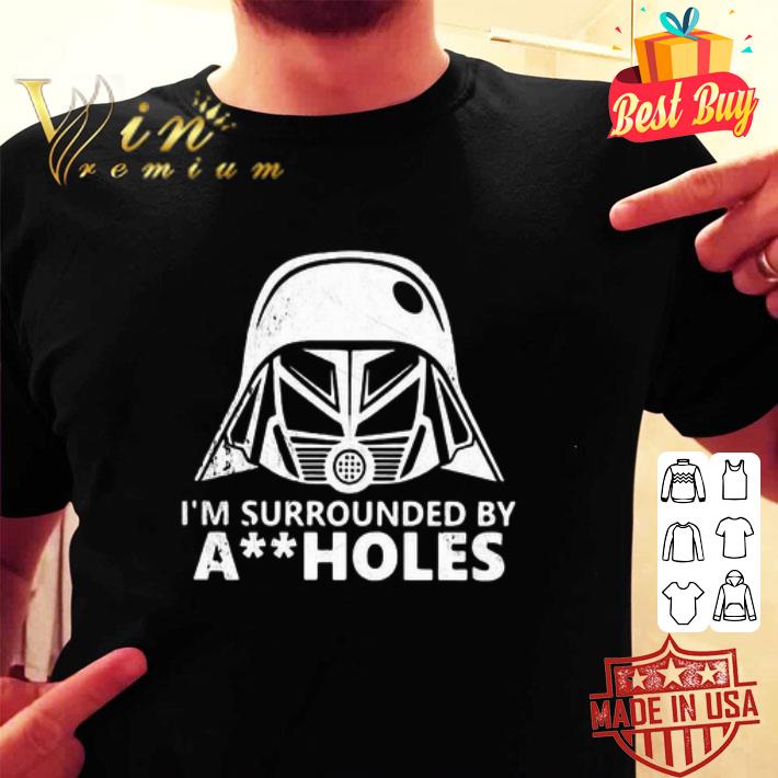 Star Wars Darth Vader I’m Surrounded By Aiiholes shirt hoodie