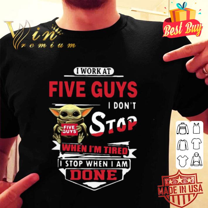 Star Wars Baby Yoda I Work At Fire Guys I Don’t Stop When I’m Tired shirt Star Wars Baby Yoda I Work At Fire Guys I Don’t Stop When I’m Tired shirt