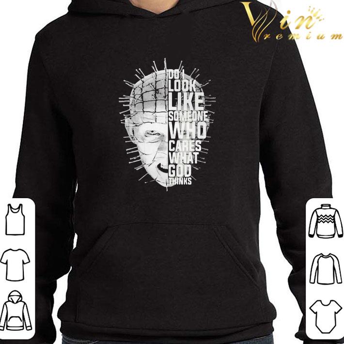Pinhead Hellraiser Do I Look Like Someone Who Cares What God Thinks shirt