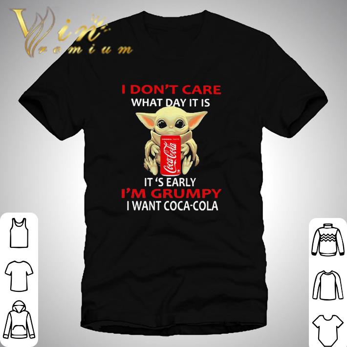 Star Wars Baby Yoda I Don’t Care What Day It Is I’m Grumpy I Want Coca Cola shirt Star Wars Baby Yoda I Don’t Care What Day It Is I’m Grumpy I Want Coca Cola shirt 1