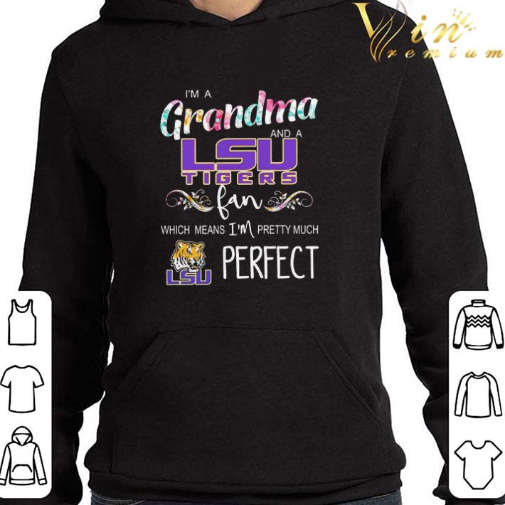 I’m a Grandma and a LSU Tigers fan which means flowers shirt 3 I’m a Grandma and a LSU Tigers fan which means flowers shirt