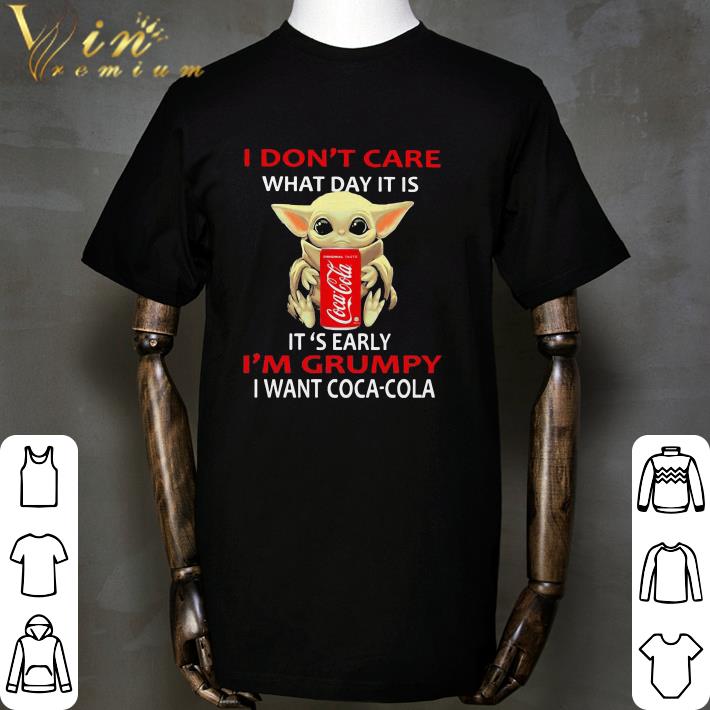 Star Wars Baby Yoda I Don’t Care What Day It Is I’m Grumpy I Want Coca Cola shirt Star Wars Baby Yoda I Don’t Care What Day It Is I’m Grumpy I Want Coca Cola shirt 2