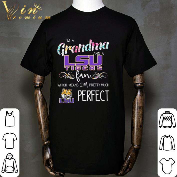 I’m a Grandma and a LSU Tigers fan which means flowers shirt I’m a Grandma and a LSU Tigers fan which means flowers shirt 2