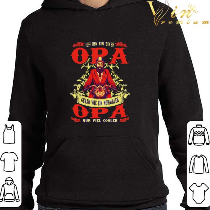 Ich bin ein biker opa genau wie ein normaler opa nur viel cooler shirt