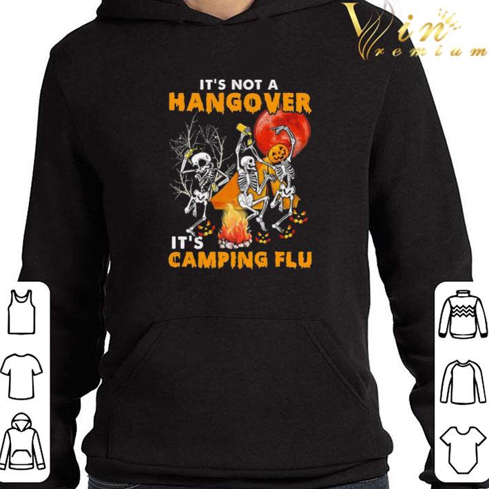 It’s not a Hangover it’s Camping Flu Halloween shirt