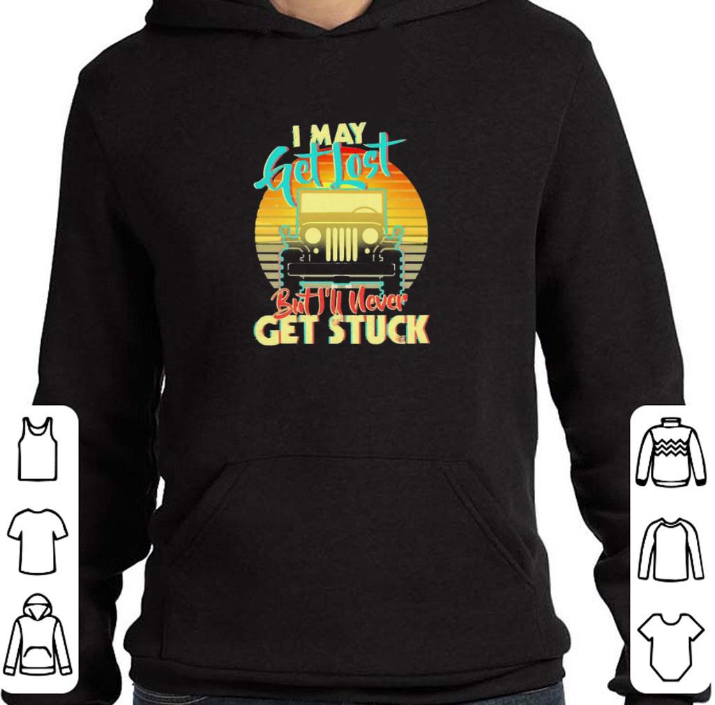 I may Get lost but I’ll never get stuck vintage shirt