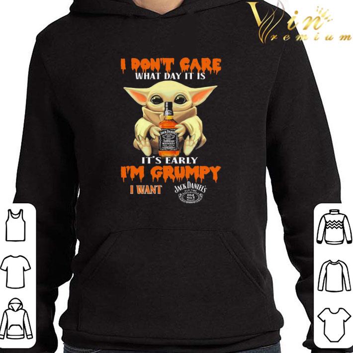 Star Wars Baby Yoda hug Jack Daniels I don’t care what day it is It’s early I’m Grumpy I want shirt