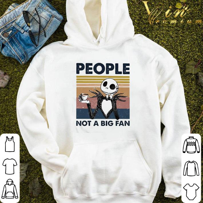 Jack Skellington People Not A Big Fan Vintage shirt
