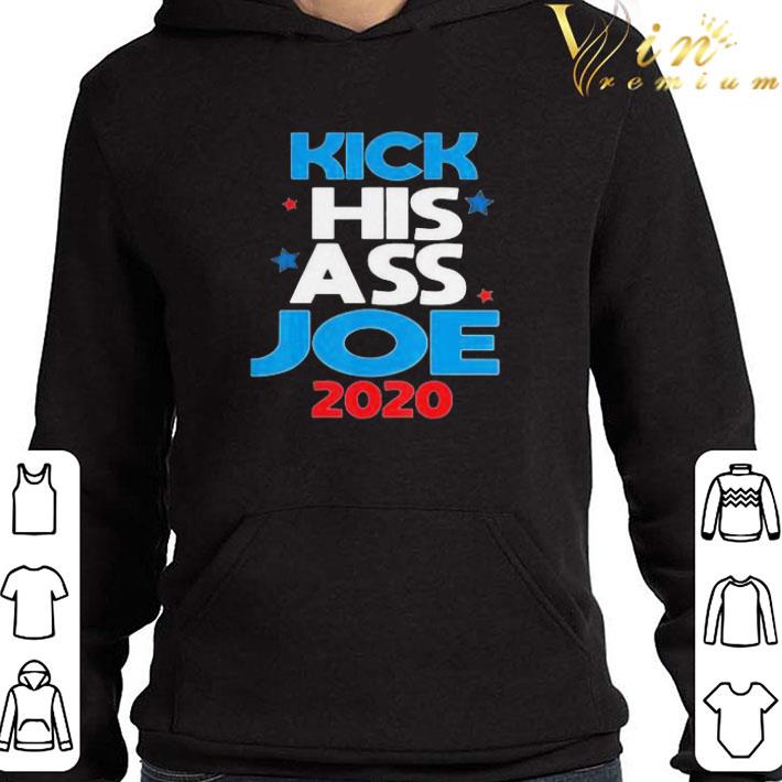 Kick his Ass Joe Biden 2020 shirt