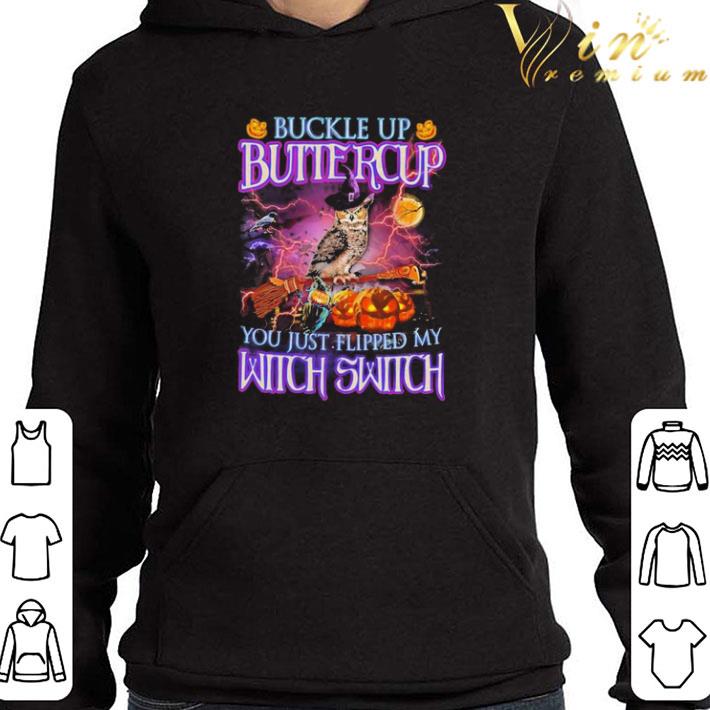 Owl Halloween Buckle up Buttercup you just flipped my Witch Switch shirt