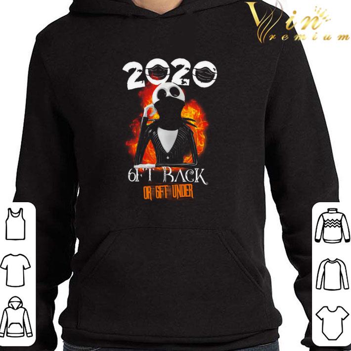 Jack Skellington 2020 6ft Back Or 6ft Under Coronavirus shirt