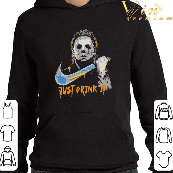 Michael Myers Dutch Bros Just Drink It Nike Logo shirt