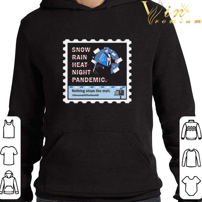 Snow rain heat night pandemio nothing stops the mail shirt