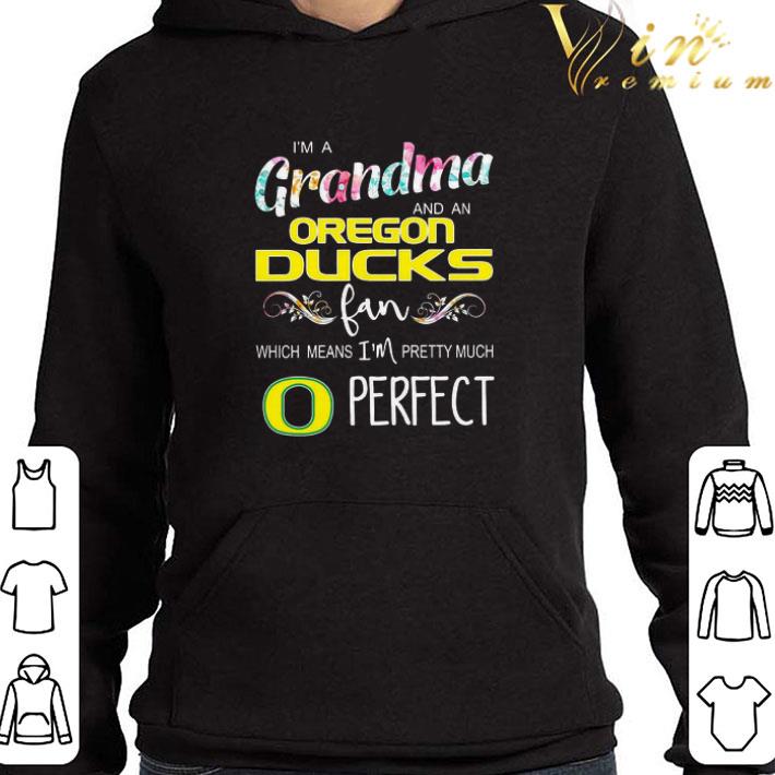 I’m a Grandma and a Oregon Ducks fan which means flowers shirt