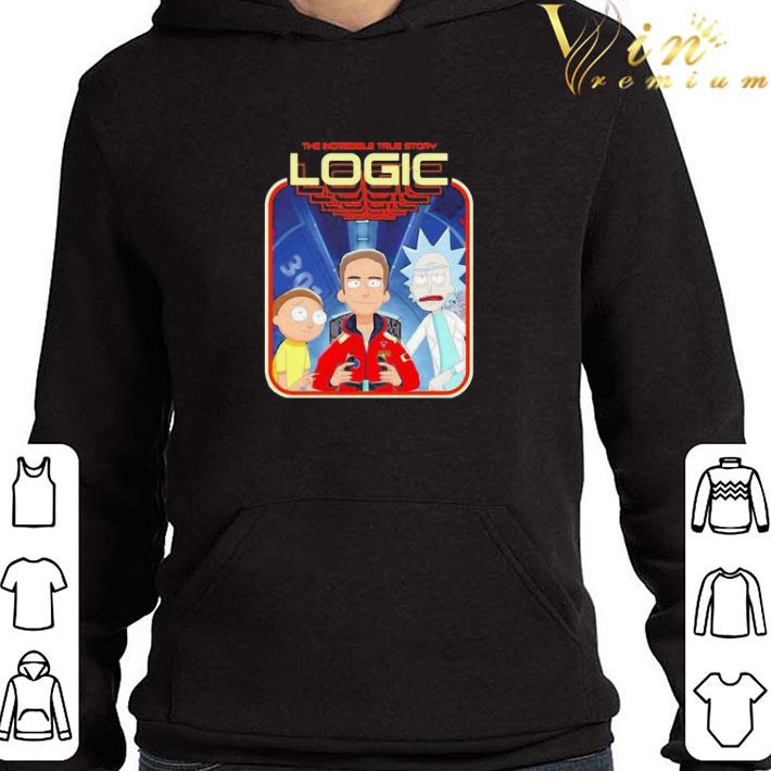 Rick And Morty The Incredible True Story Logic shirt