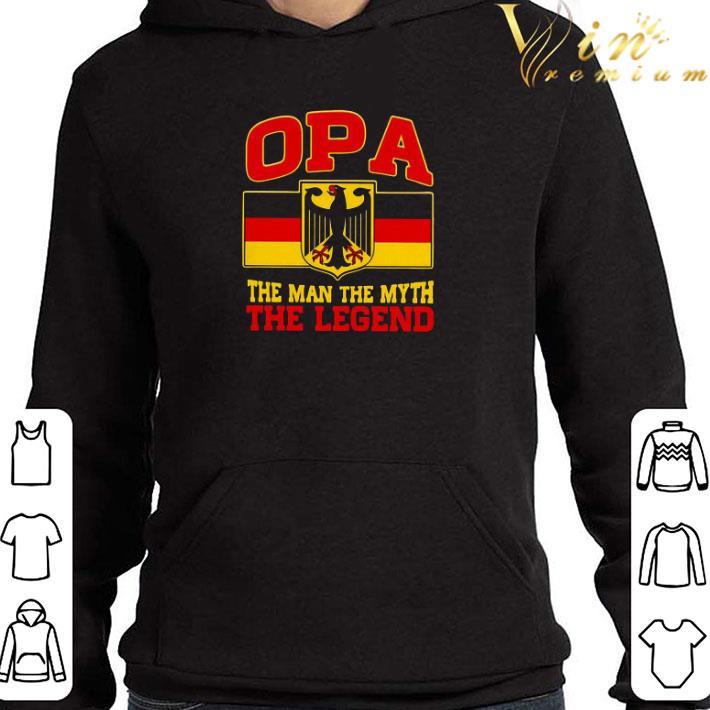 Opa The Man The Myth The Legend shirt