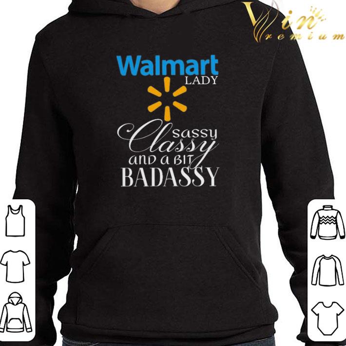 logo Walmart lady sassy classy and a bit Badassy shirt