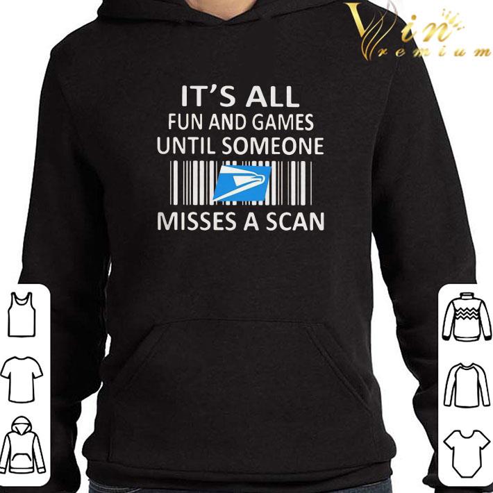 United State Postal Service It’s All Fun And Games Until Someone Misses A Scan shirt