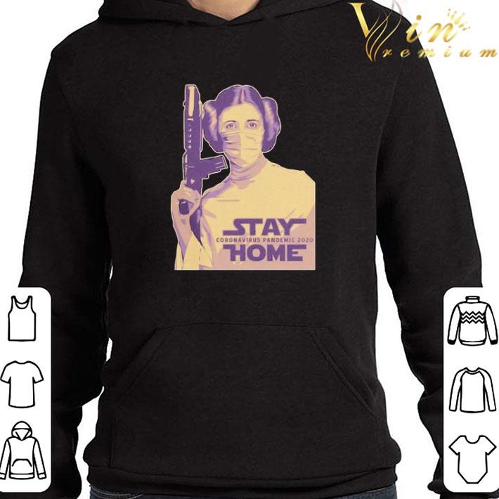Stay Coronavirus Pandemic 2020 Home Princess Leia shirt
