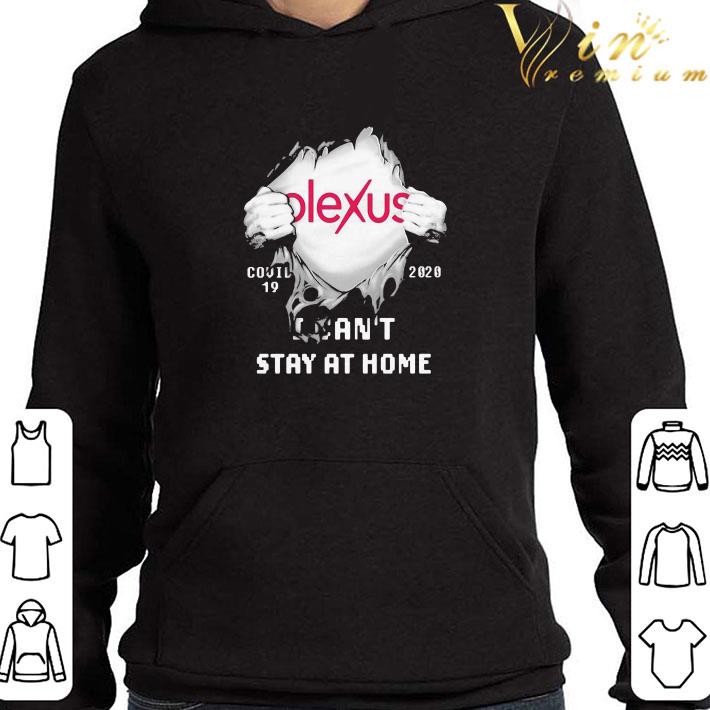 Plexus Insides Me Covid-19 2020 I Can’t Stay At Home shirt