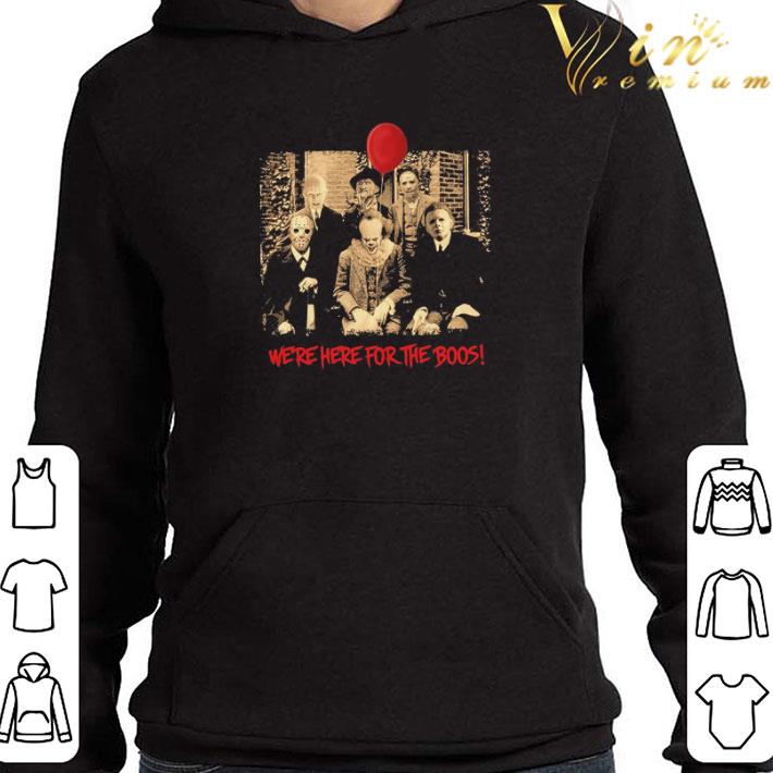 Horror Film Character Were Here For The Boos shirt