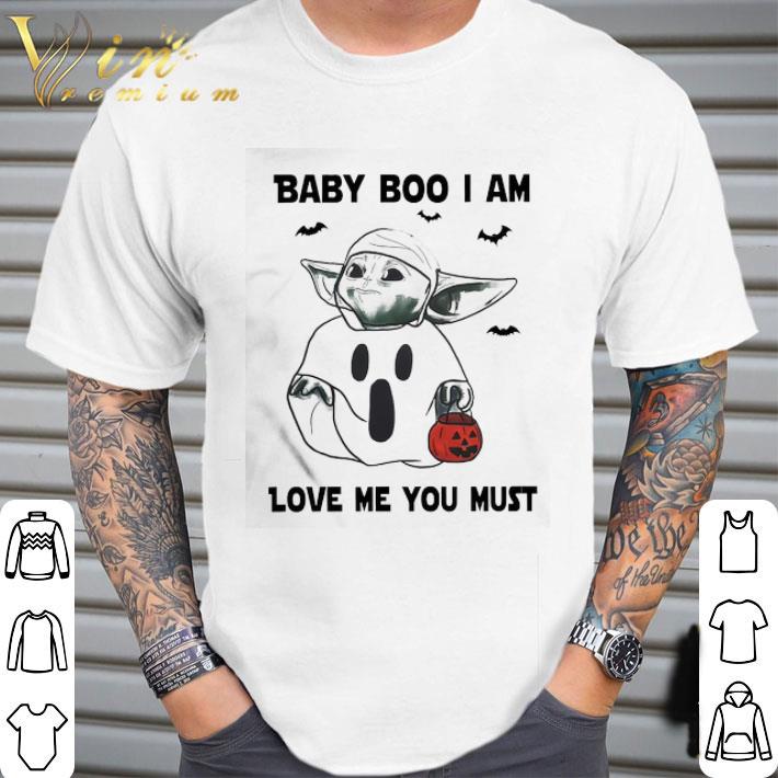 Baby Yoda Boo I am love me You must Star Wars shirt Baby Yoda Boo I am love me You must Star Wars shirt 2