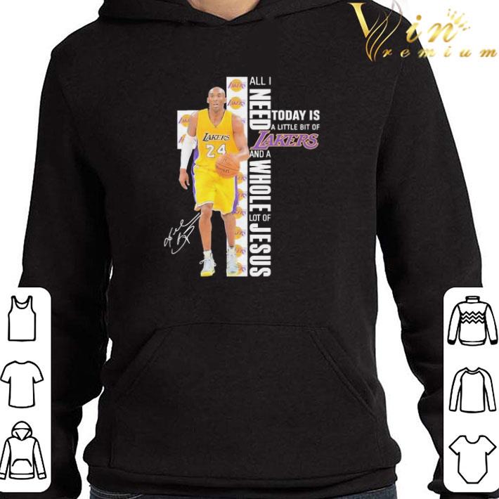Kobe Bryant All I need today is a little bit of Lakers and a whole lot of Jesus signature shirt