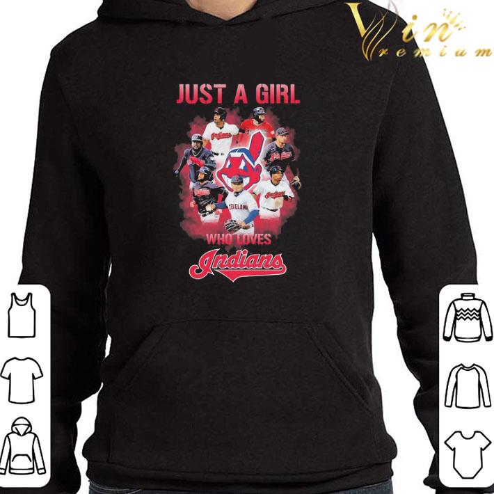 Just A Girl Who Loves Cleveland Indians shirt