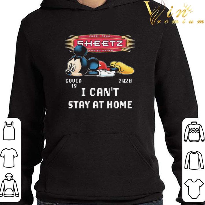 Mickey Tired Sheetz Covid-19 2020 I can’t stay at home shirt