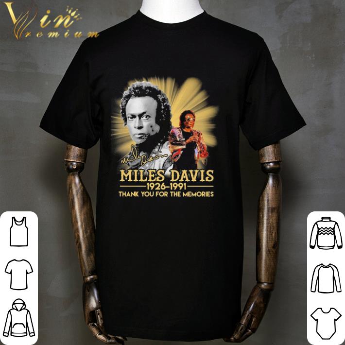 Miles Davis 1926 1991 thank you for the memories signature shirt Miles Davis 1926 1991 thank you for the memories signature shirt 2
