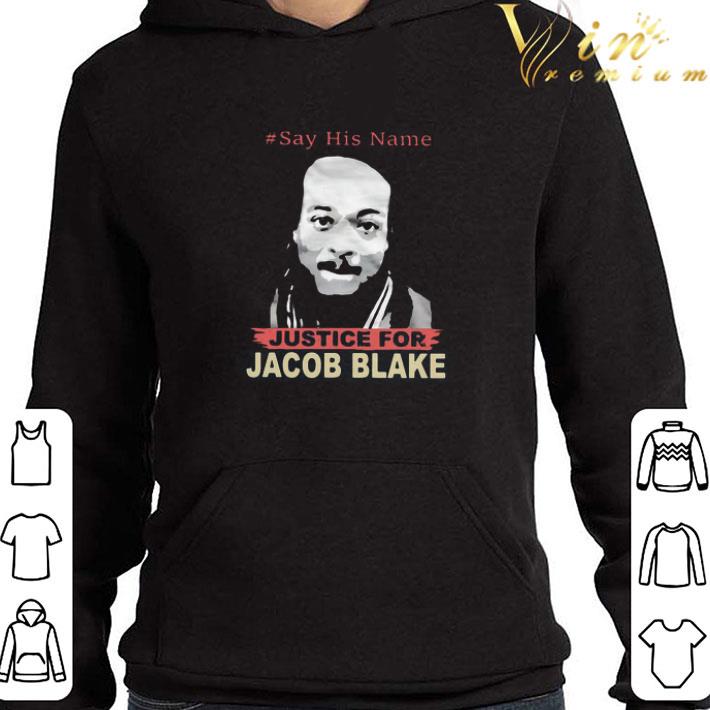 Jacob Blake justice #sayhisname shirt