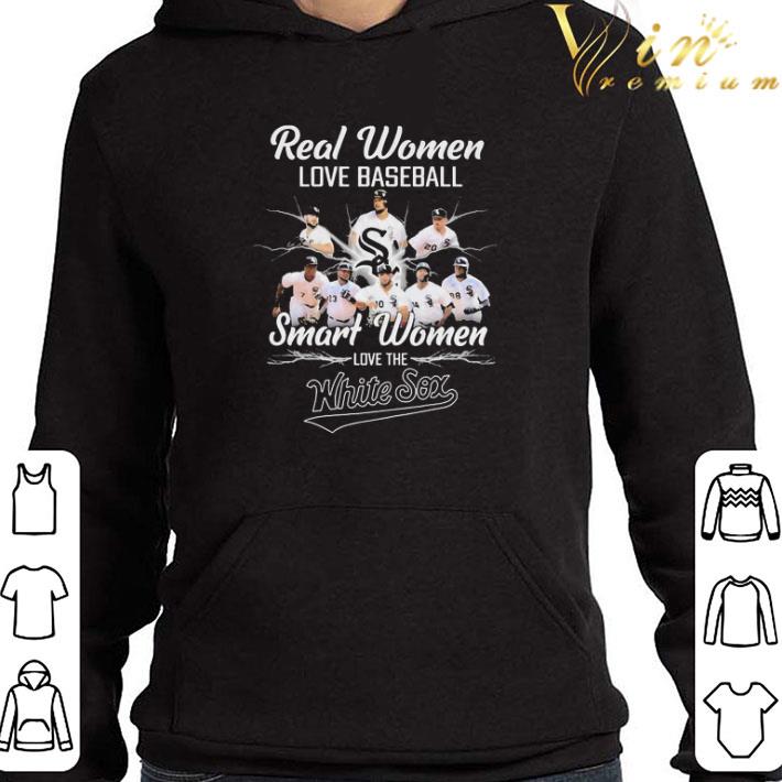 Real Women love baseball Smart Women love the Chicago White Sox shirt