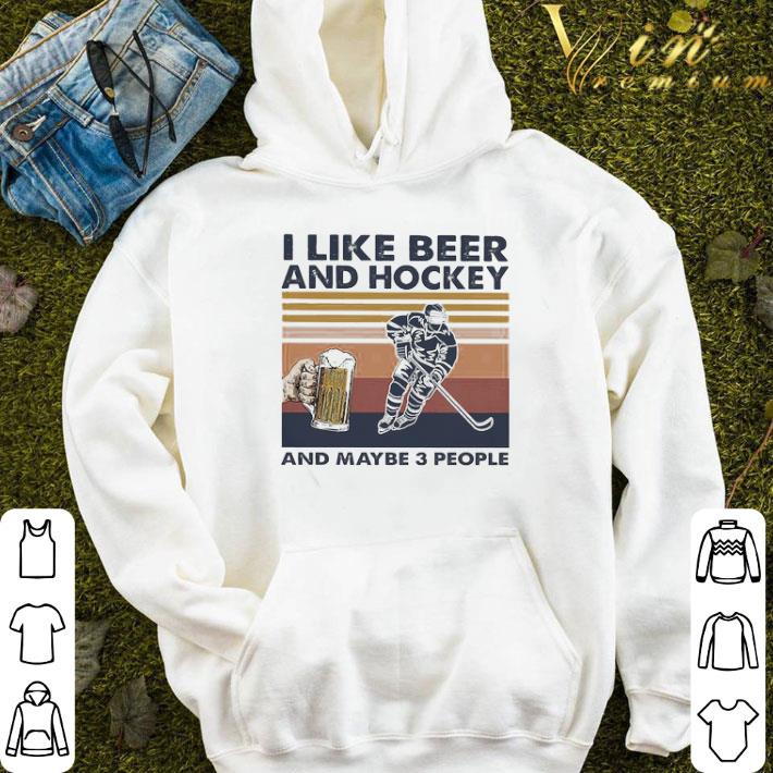 I like Beer and Hockey and maybe 3 people vintage shirt
