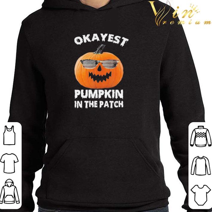 Okayest Pumpkin In the patch shirt