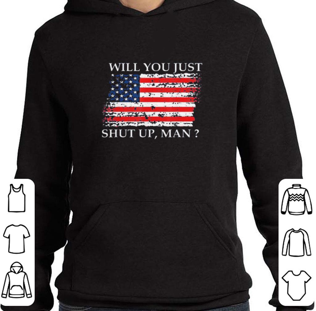 University Of Will You Just Shut Up Man Flag shirt