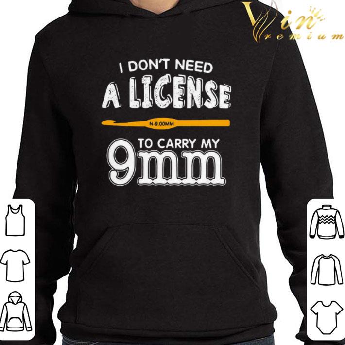 I Don’t Need A License To Carry My 9mm shirt 3 I Don’t Need A License To Carry My 9mm shirt