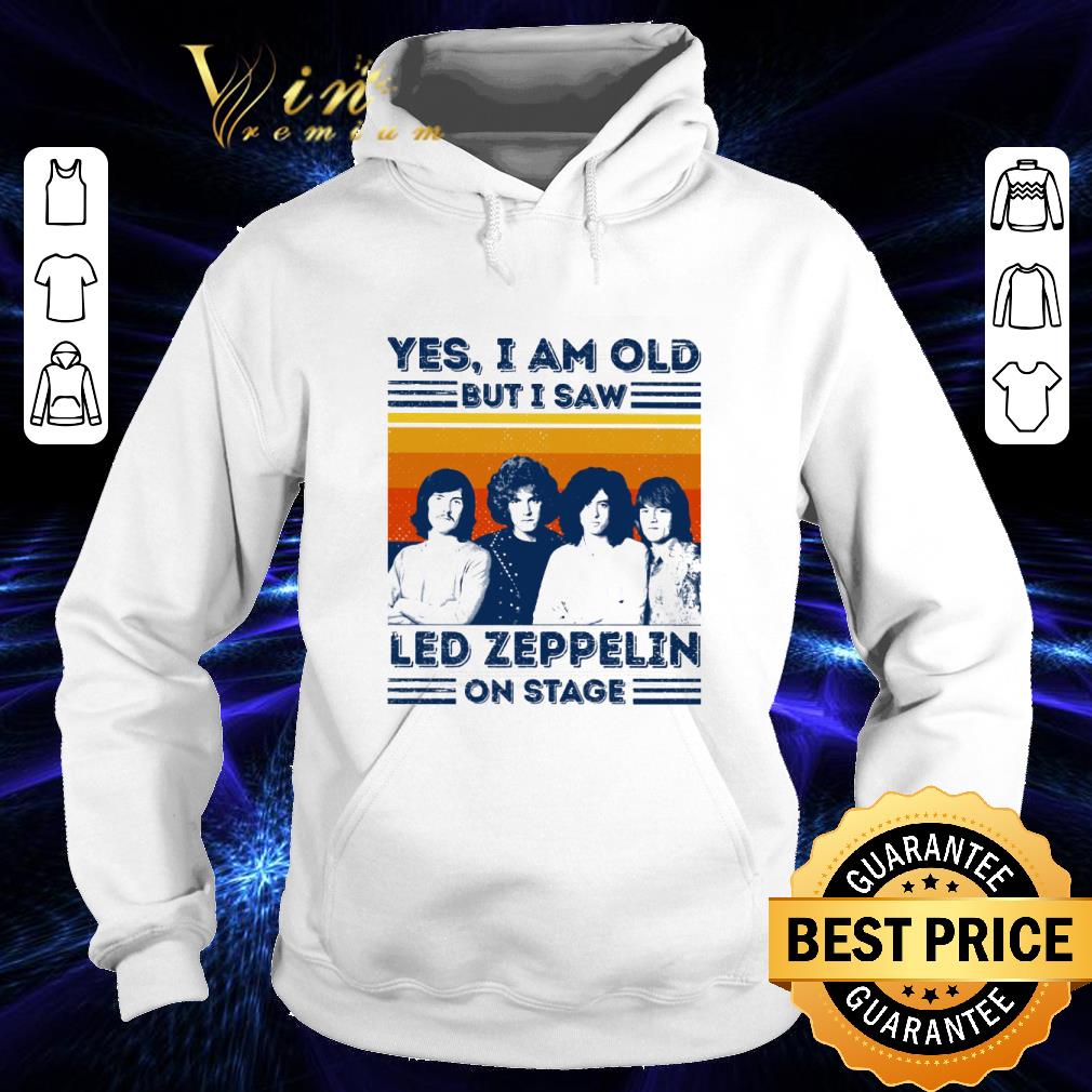 Yes i am old but i saw Led Zeppelin on stage vintage shirt 3 Yes i am old but i saw Led Zeppelin on stage vintage shirt