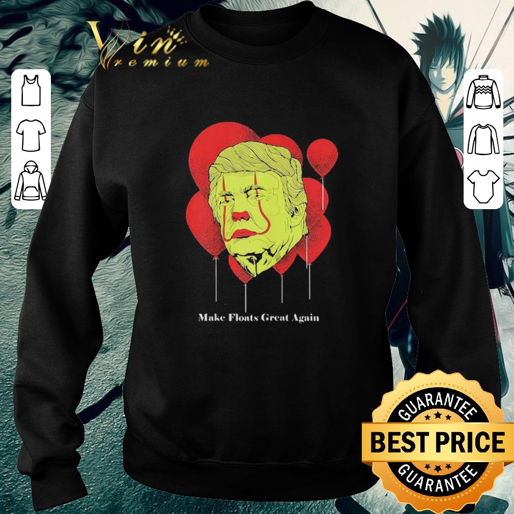 Pretty Trump Make Floats Great Again shirt