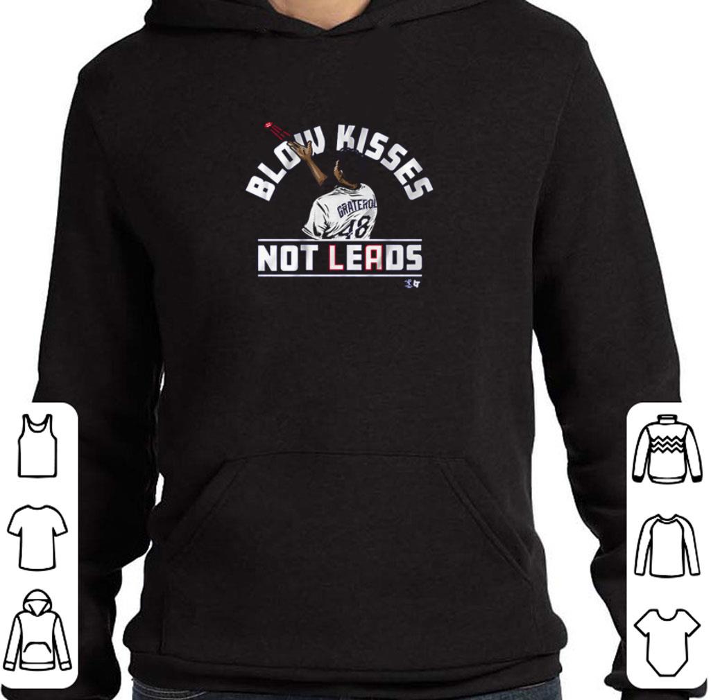 Blow kisses not leads graterol 48 shirt