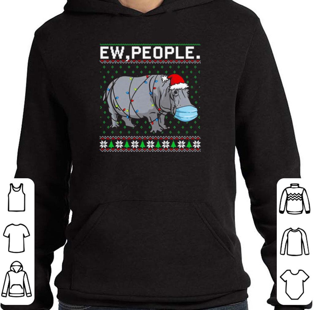 Ew People Hippo wearing mask Christmas sweater shirt