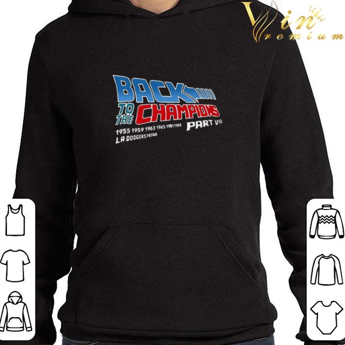 Back To The Champions Part Vii Los Angeles Preseat shirt
