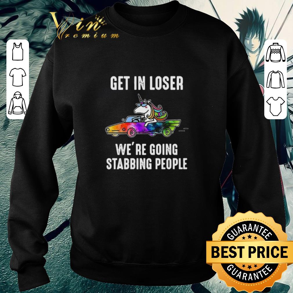 Premium Lgbt Unicorn Get In Loser We’re Going Stabbing People shirt