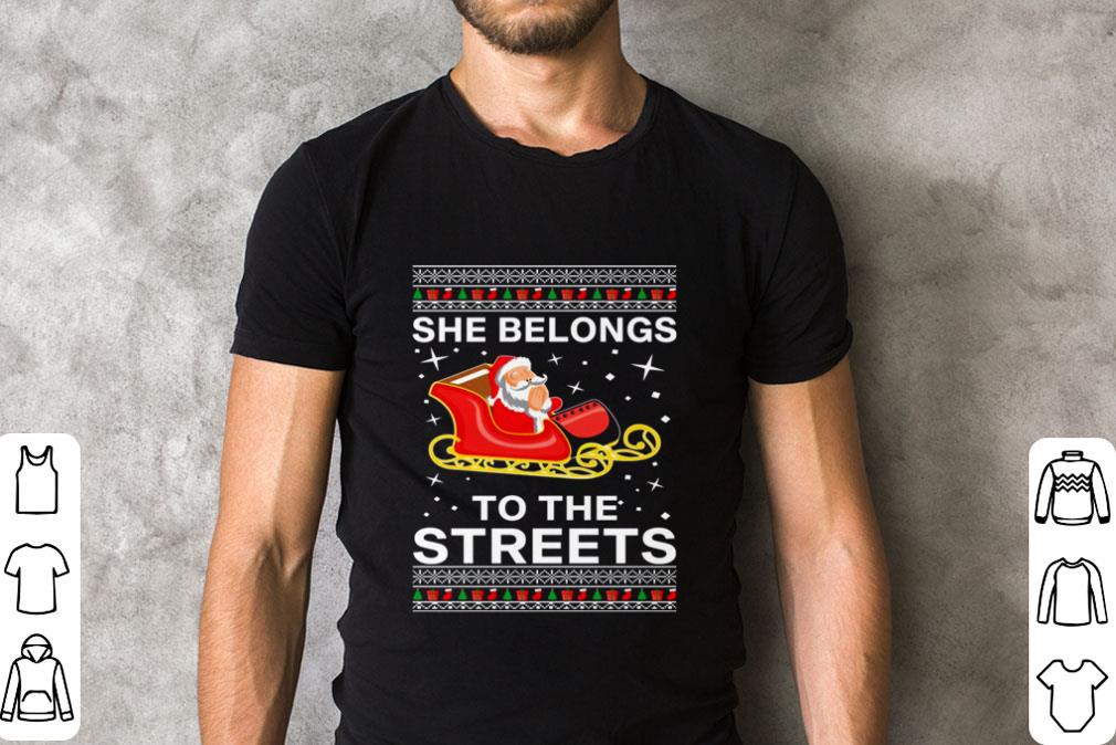 she belongs to the streets tshirt