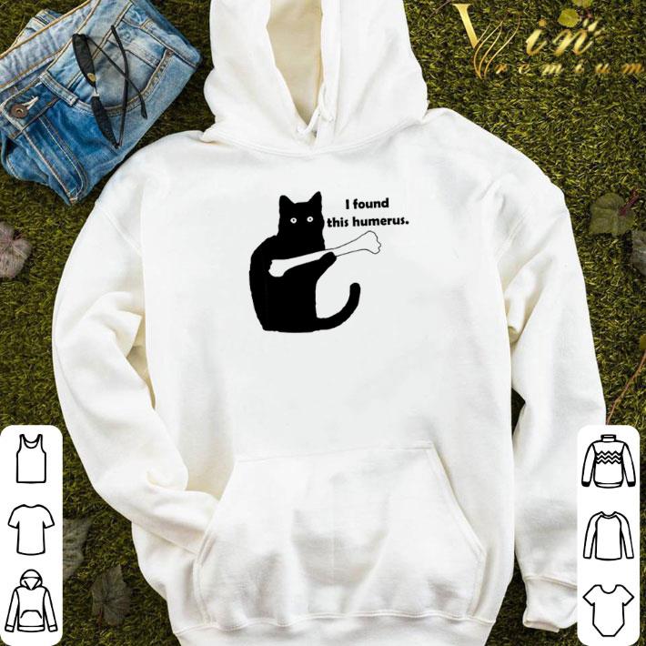 Black cat I found this humerus shirt
